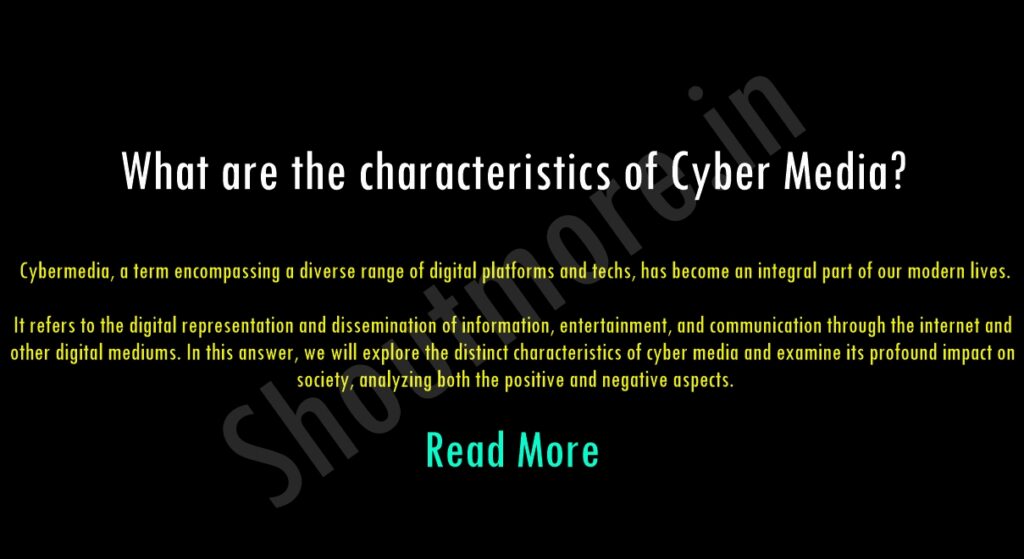 What are the characteristics of Cyber Media