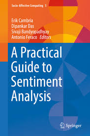A Practical Guide to Sentiment Analysis - Cambria
